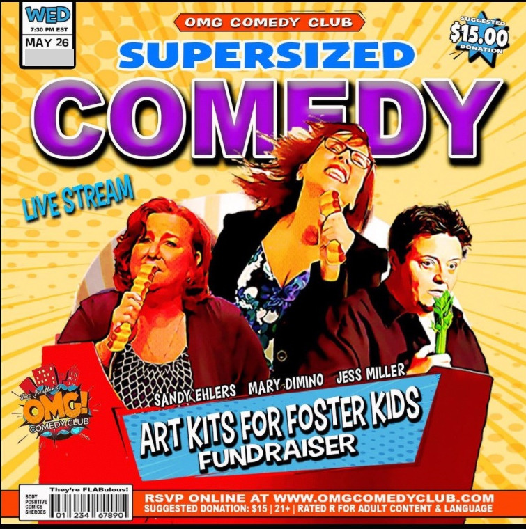 Supersized Comedy Art Kits for Foster Kids benefit show flyer featuring Sandy Ehlers, Mary Dimino and Jess Miller